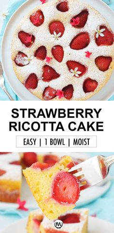 a strawberry ricotta cake on a plate with a fork in it and the title overlay reads, strawberry ricotta cake easy 1 bowl most