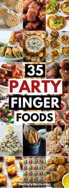 a collage of finger foods with the words 35 party finger foods