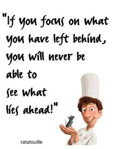 a chef holding a mouse in his hand with the caption if you focus on what you have left behind, you will never be able to see what lies ahead