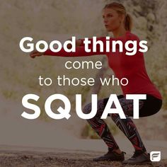 a woman doing squats with the caption good things come to those who squat