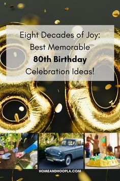 the words eight decades of joy, best memorable 80th birthday celebration ideas are shown