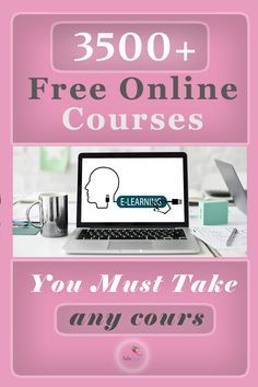 a laptop with the text 350 + free online courses you must take any course on