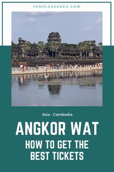 an image of angkor wat how to get the best tickets in angor, cambodia