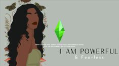 a woman with long black hair standing in front of a green diamond and the words i am powerful & fearless