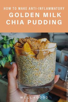 a person holding a glass with chia pudding in it and the title how to make anti - flamatory golden milk chia pudding