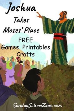 an image of jesus talking to children in front of him with the text joshua takes moses'place free games printables crafts