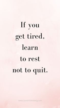 BEST MOTIVATIONAL & INSPIRATIONAL GYM / FITNESS QUOTES - if you get tired, learn to rest not to quit Positive Quotes For Life Encouragement, Positive Quotes For Life Happiness, Motivation Positive, Best Motivational Quotes, Fitness Motivation Quotes, Health Quotes, A Quote, Fitness Quotes, Gym Fitness