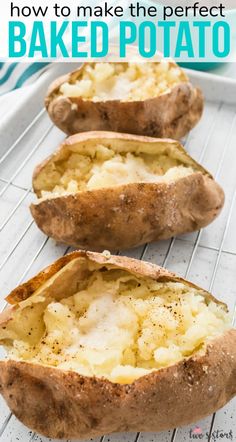 baked potatoes on a rack with text overlay that reads how to make the perfect baked potato