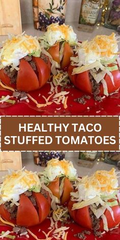 two pictures of stuffed tomatoes with cheese on them and the words healthy taco stuffed tomatoes