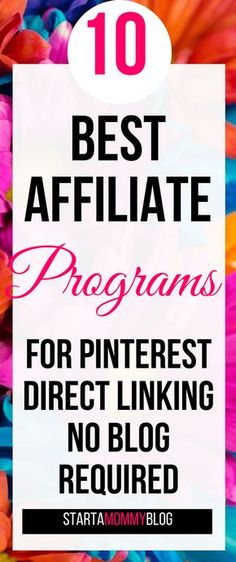 the words, 10 best affiliate programs for pinterest direct links no blog required