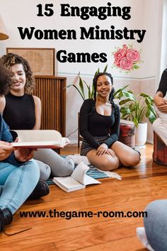 five women sitting on the floor in front of a book with text that reads 15 engaging women ministry games