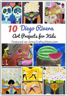 the cover of 10 diego riera art projects for kids featured on artsy craftsy mom