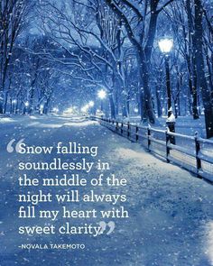 snow falling in the middle of the night will always fill my heart with sweet charity