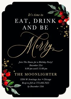 a black and gold christmas party card with red berries, holly leaves and the words eat drink and be merry