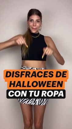 a woman in black top and white skirt pointing at the camera with text overlay that reads disfraces de halloween con tu ropa