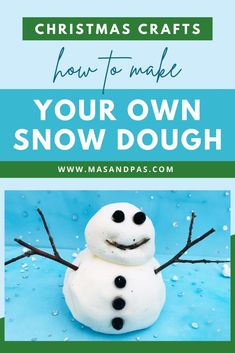 a snowman made out of marshmallows with the words how to make your own snow dough