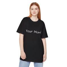 Make a bold statement with our Your Mom! Unisex Long Body Urban Tee. This stylish tee is perfect for any occasion. It features a classic fit with a long body and a comfortable feel. The fabric is lightweight and breathable, making it perfect for any season. The design is modern and eye-catching, with a unique graphic print. Available in sizes S-2XL, this tee is sure to make a statement. This tee is perfect for any wardrobe. It's comfortable and stylish, and can be dressed up or down. The lightweight fabric is breathable and perfect for any season. The unique graphic print adds a modern touch to any outfit. Whether you're headed to the gym or out for a night on the town, this tee is sure to make a statement. Our Your Mom! Unisex Long Body Urban Tee is the perfect addition to any wardrobe. W