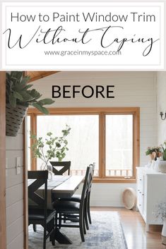 a dining room table with the words how to paint window trim without going