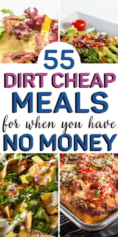 five different meals with the words 5 dirt cheap meals for when you have no money