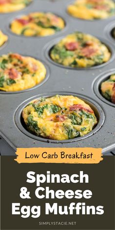 spinach and cheese egg muffins in a muffin tin with the title low carb breakfast