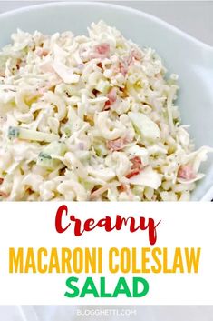 creamy macaroni coleslaw salad in a white bowl with the title above it