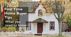 a house with the words first time home buyer tips what you need to know