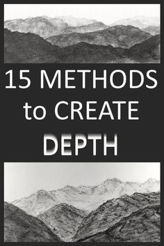 two mountains with the words, 15 method to create depth in black and white ink