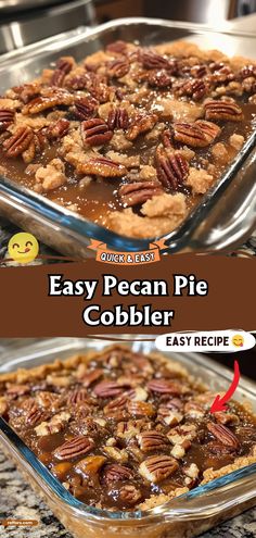 an easy pecan pie cobbler recipe is shown