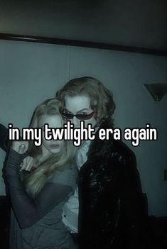 two women standing next to each other with the caption in my twilight era again