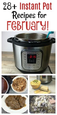 the instant pot recipe for february is shown in this collage with pictures of different foods