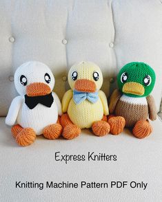 three knitted ducks sitting next to each other on a white couch with the caption knitting machine pattern pdf only