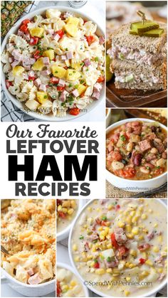 the collage shows different types of hams and other foods in bowls, with text overlay that reads our favorite leftover ham recipes