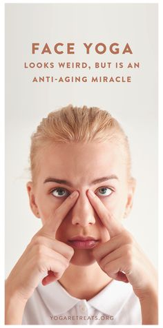 a woman holding her hands to her face with the words face yoga looks weird, but is an anti - aging miracle