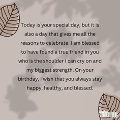 a birthday card with leaves and the words today is your special day, but it is also a day that gives me all the reason