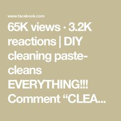 the text reads, 65k views 32k reactions diy cleaning paste - cleans everything