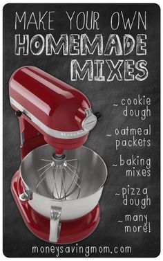 a red mixer with the words make your own homemade mixes