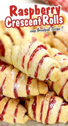 creme cheese raspberry crescent rolls are stacked on top of each other with the words, cream cheese raspberry crescent rolls easy breakfast recipe