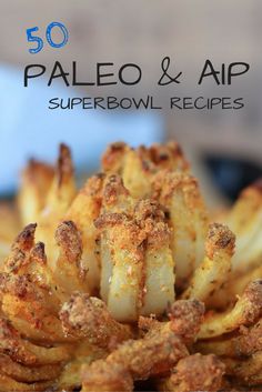 some food is sitting on a plate with the words paleo and aip super bowl recipes