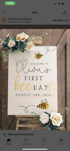 a sign that says welcome to the first bee day with flowers and bees on it