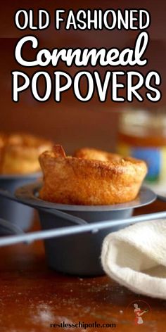 old fashioned cornmeal popovers on a tray with the title overlay reads, old fashioned cornmeal popovers