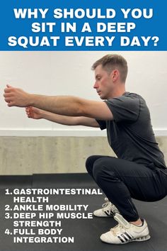 a man doing squat exercises with the words why should you sit in a deep squat every day?