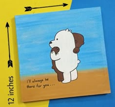 a painting of a dog with an arrow on it's side and the words, i'll always be there for you