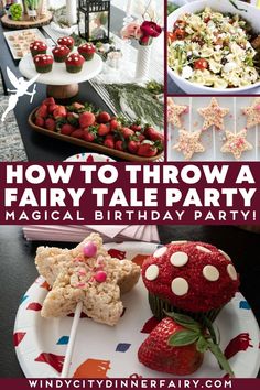 how to throw a fairy tale party with food and desserts for the kids's birthday