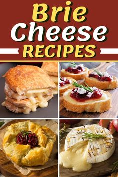 the cover of brie cheese recipes is shown with images of different types of breads