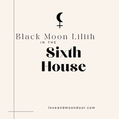 black moon lith in the sixth house logo on a white background with text that reads,