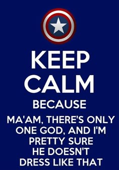 a captain america poster with the words, keep calm because i do understand that reference