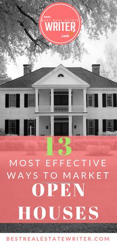 a house with the words 13 most effective ways to market open houses in black and white