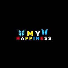 the words'my happiness'are painted in multicolors on a black background