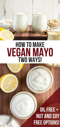 the ingredients to make vegan mayo are displayed on a wooden table with text overlay