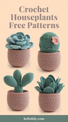 crochet houseplants are free patterns to make these cute cactus plant pots